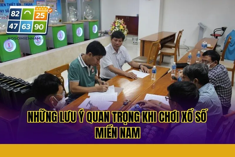 Những lưu ý quan trọng khi chơi xổ số miền Nam