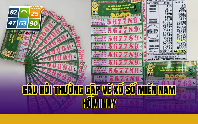 Câu hỏi thường gặp về xổ số miền Nam hôm nay