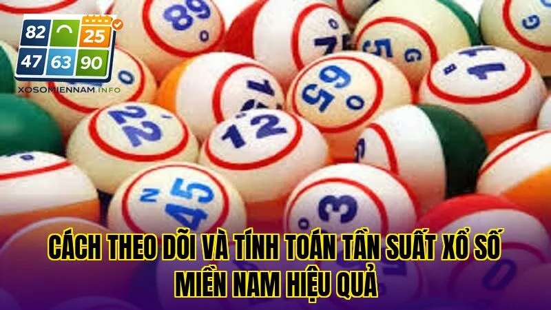 Cách theo dõi và tính toán tần suất xổ số miền Nam hiệu quả