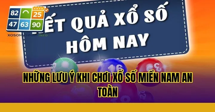 Những lưu ý khi chơi xổ số miền Nam an toàn