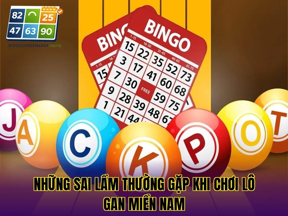 Những sai lầm thường gặp khi chơi lô gan miền Nam