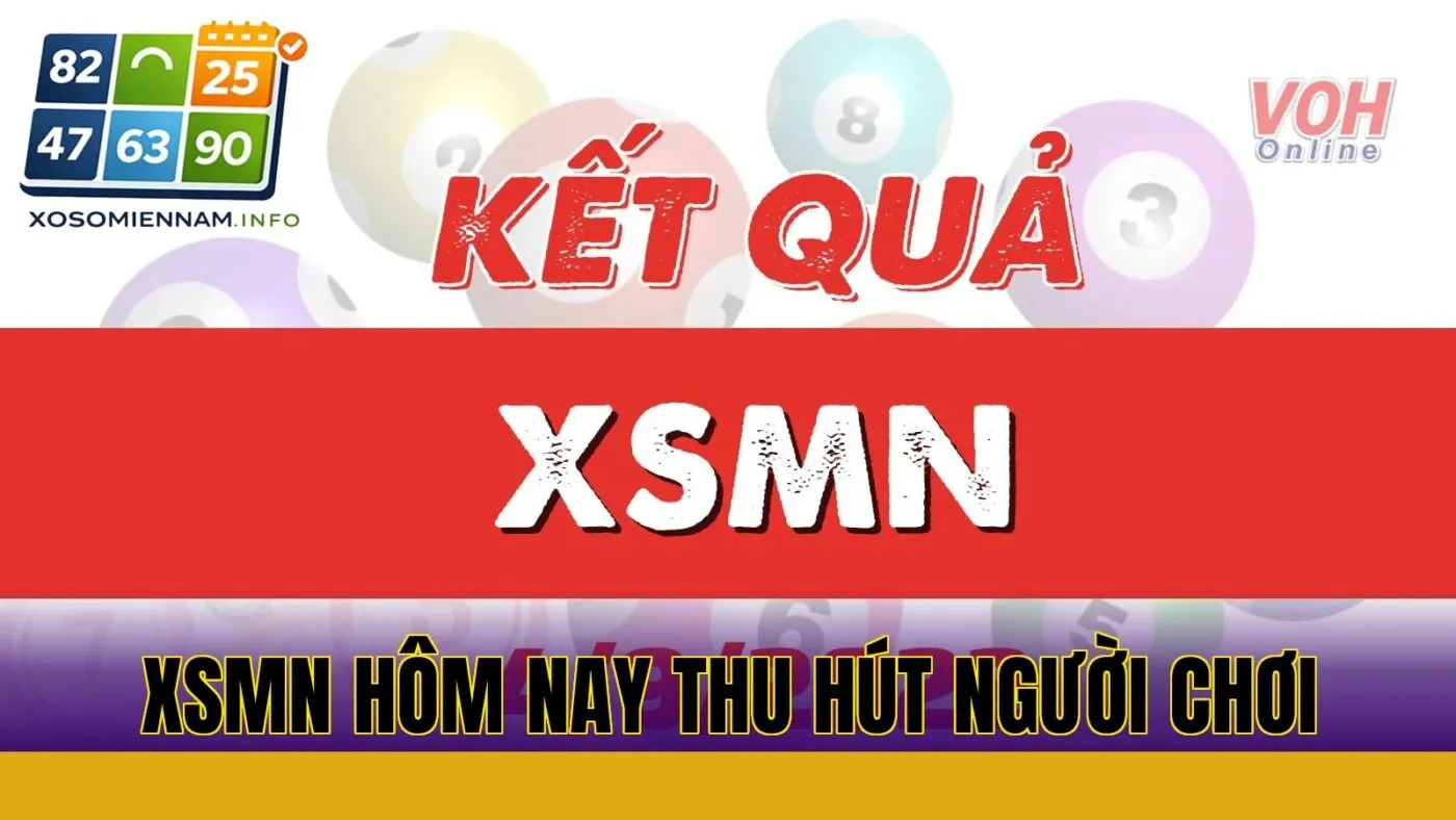 XSMN hôm nay thu hút người chơi