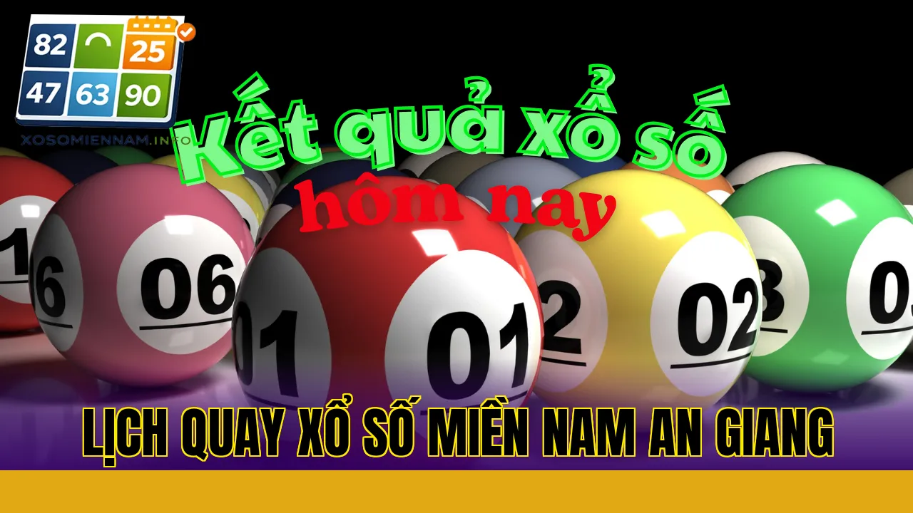 Lịch quay xổ số miền Nam An Giang