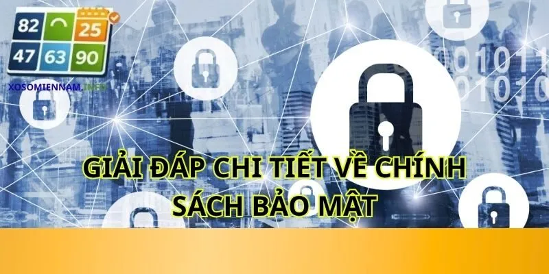 Giải đáp chi tiết về chính sách bảo mật
