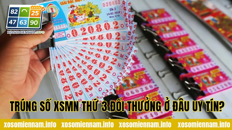 Trúng số XSMN Thứ 3 đổi thưởng ở đâu uy tín?