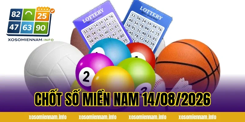 Chốt Số Miền Nam 14/08/2026