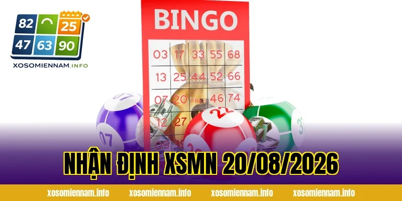 Nhận Định XSMN 20/08/2026
